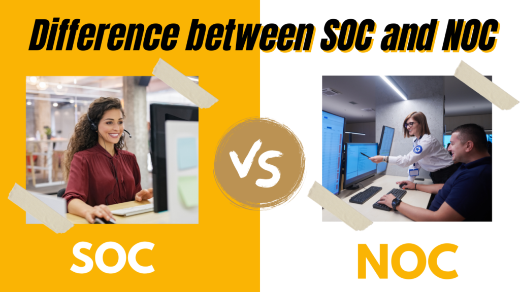 Difference between SOC and NOC