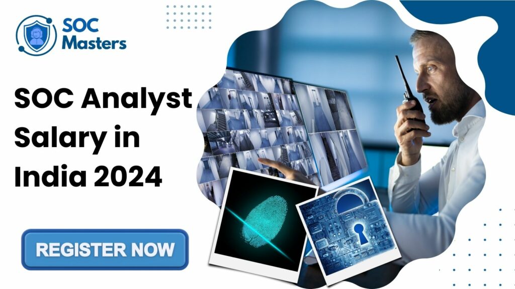 SOC Analyst Salary in India 2024