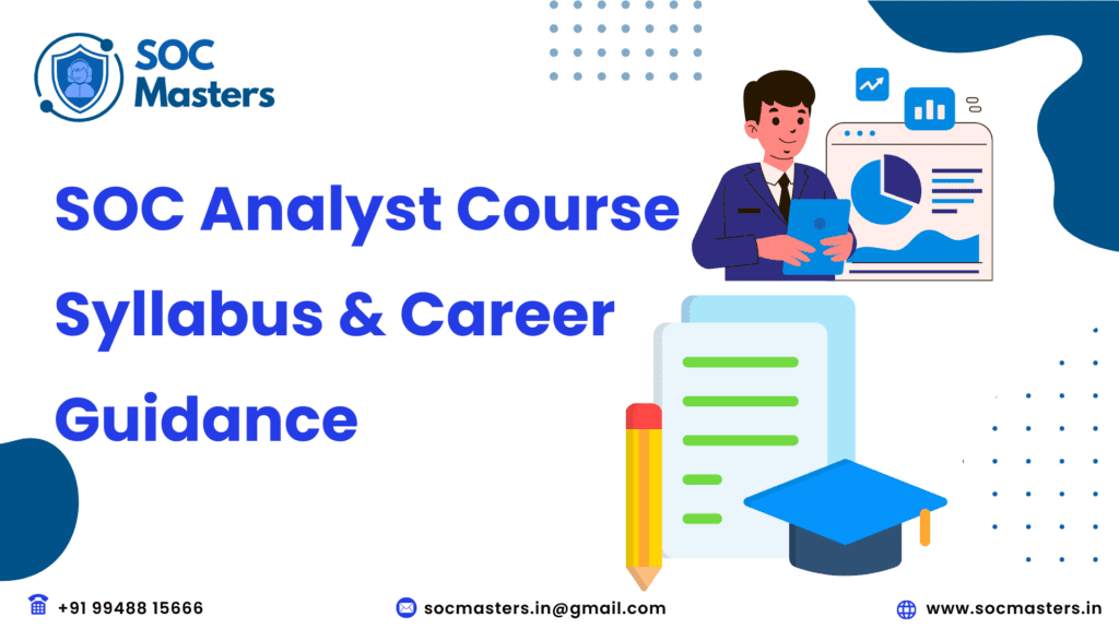 SOC Analyst Course Syllabus & Career Guidance