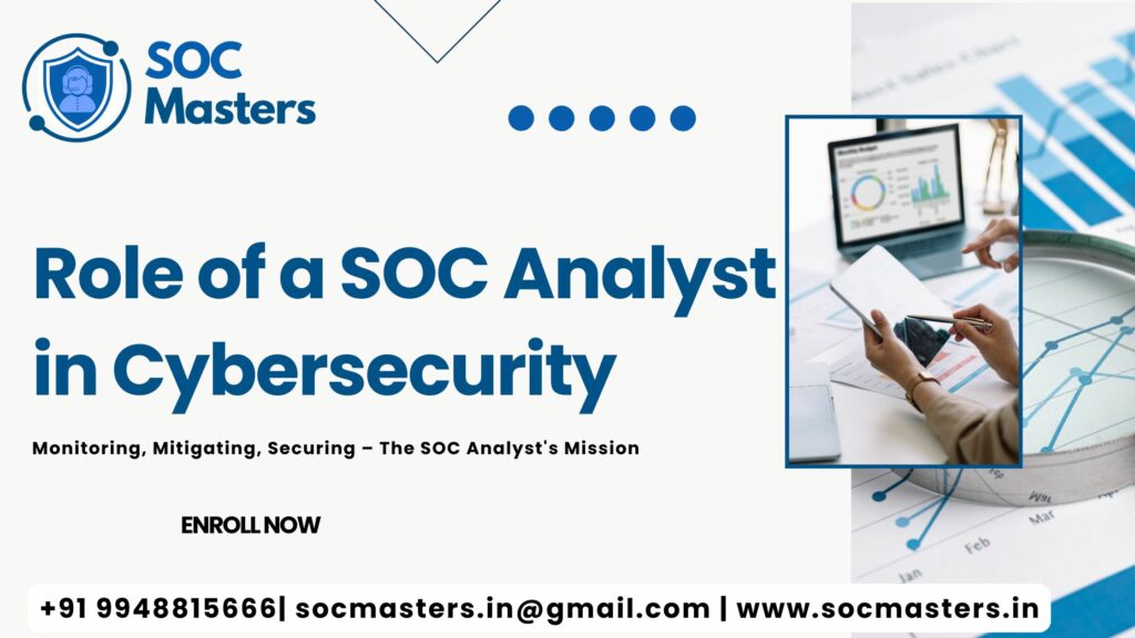 Roles of SOC Analyst In Cybersecurity